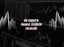 Bir Traderin Finansal Ozgurluk Yolculugu